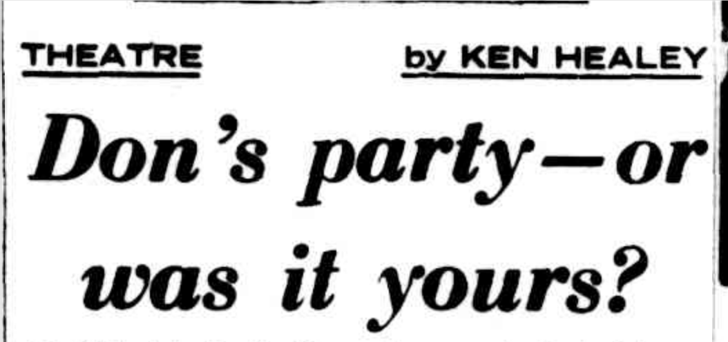 Newspaper type reads 'Don's Party - or was it yours?'