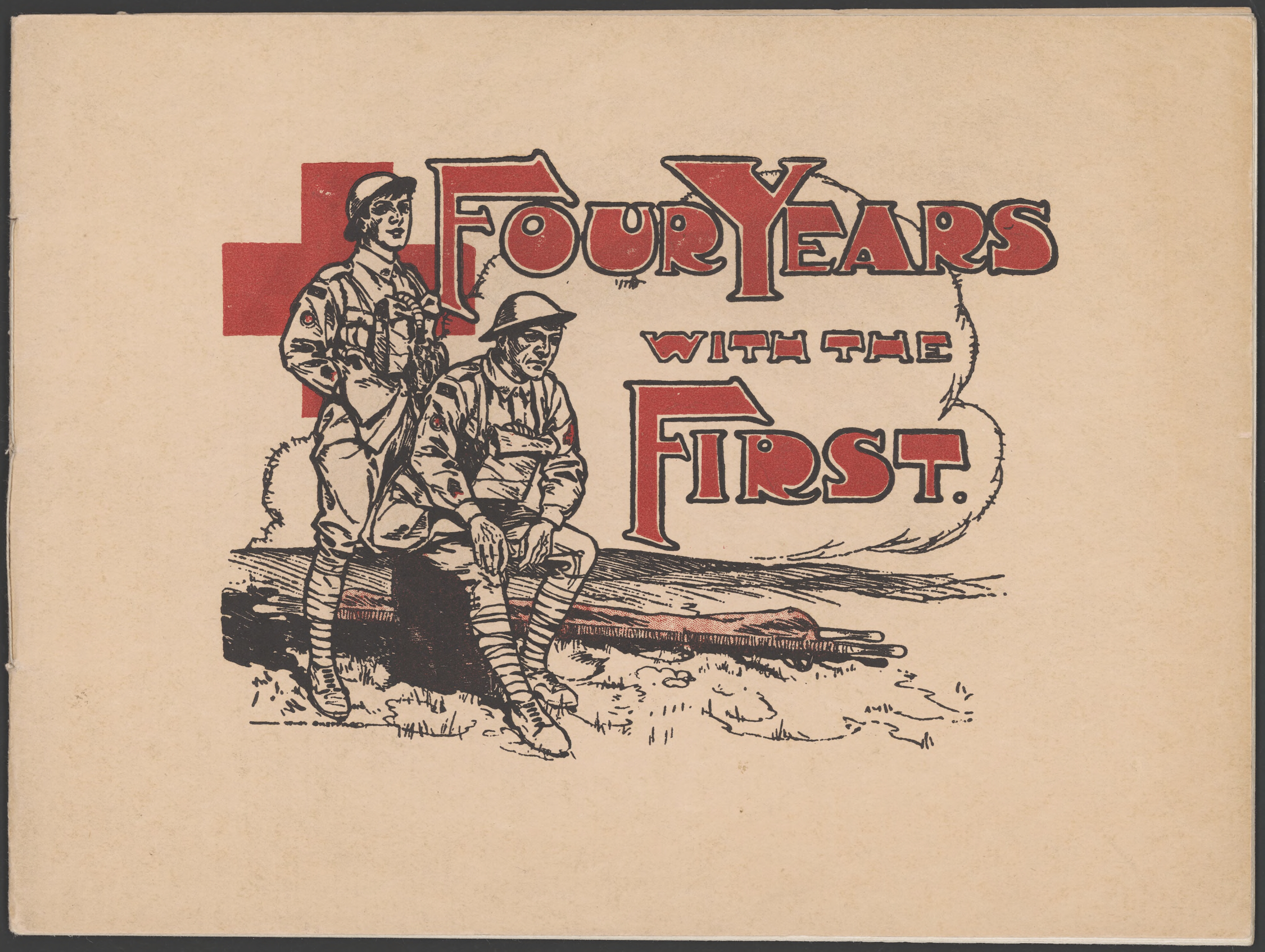 A booklet titled Four Years with the First. The cover features a hand drawn illustration of two soldiers. 